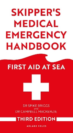 Skipper's Medical Emergency Handbook: First Aid at Sea 3rd Edition by Dr Spike Briggs 9781399413091
