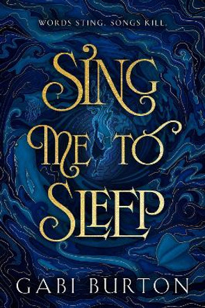 Sing Me to Sleep: a darkly enchanting young adult fantasy by Gabi Burton 9781399718424