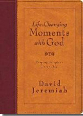 Life-Changing Moments with God: Praying Scripture Every Day (NKJV) by Dr. David Jeremiah 9781404103870