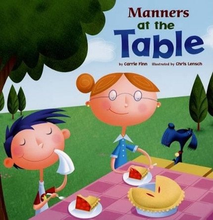 Manners at the Table (Way to be!: Manners) by Carrie Lynn Finn 9781404835535