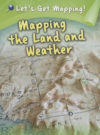 Mapping the Land and Weather by Melanie Waldron 9781410949097