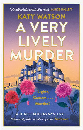 A Very Lively Murder by Katy Watson 9781408716472