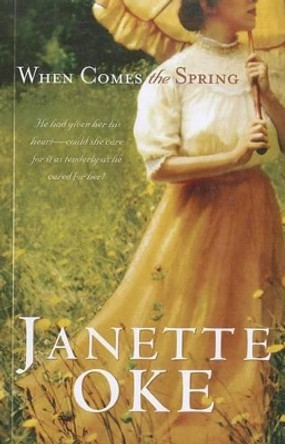 When Comes the Spring by Janette Oke 9781410443878