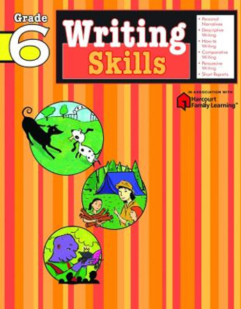 Writing Skills: Grade 6 (Flash Kids Harcourt Family Learning) by Flash Kids Editors 9781411404830