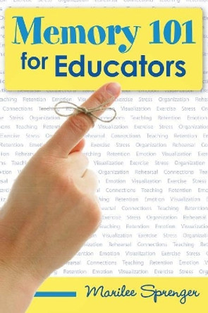 Memory 101 for Educators by Marilee B. Sprenger 9781412927727