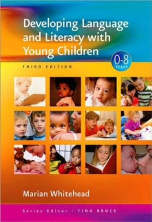 Developing Language and Literacy with Young Children by Marian R. Whitehead 9781412934244