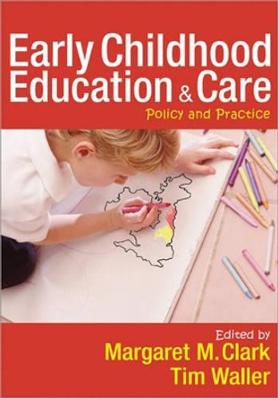 Early Childhood Education and Care: Policy and Practice by Margaret Clark 9781412935722