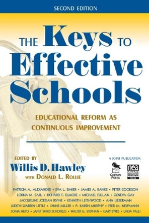 The Keys to Effective Schools: Educational Reform as Continuous Improvement by Willis D. Hawley 9781412941013