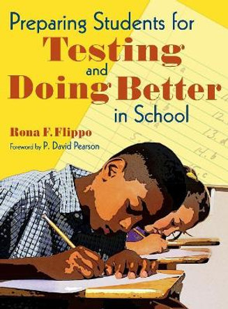 Preparing Students for Testing and Doing Better in School by Rona F. Flippo 9781412953733