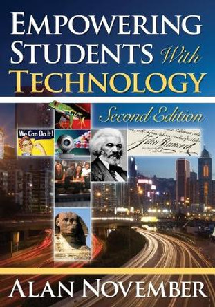 Empowering Students With Technology by Alan C. November 9781412974257