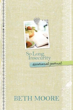 So Long, Insecurity Devotional Journal by Beth Moore 9781414349923