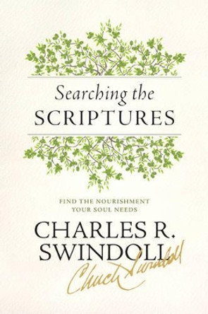 Searching the Scriptures by Charles R. Swindoll 9781414380667