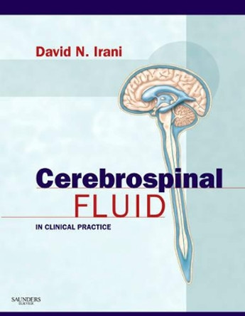 Cerebrospinal Fluid in Clinical Practice by David N. Irani 9781416029083