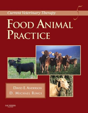 Current Veterinary Therapy: Food Animal Practice by David E. Anderson 9781416035916