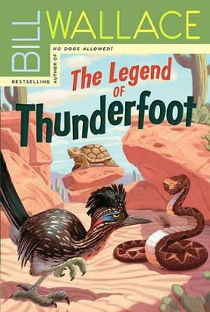 The Legend of Thunderfoot by Bill Wallace 9781416906926