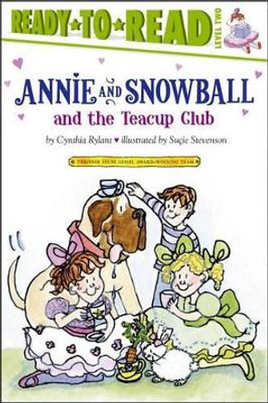 Annie and Snowball and the Teacup Club by Cynthia Rylant 9781416909408