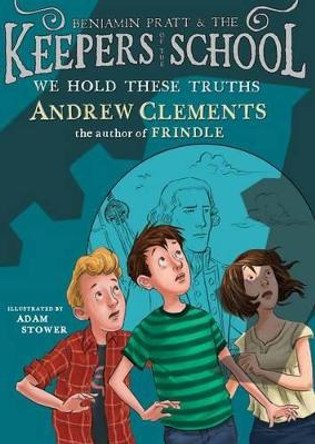 We Hold These Truths by Andrew Clements 9781416939115