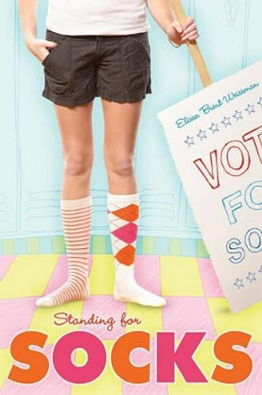 Standing for Socks by Elissa Brent Weissman 9781416948018