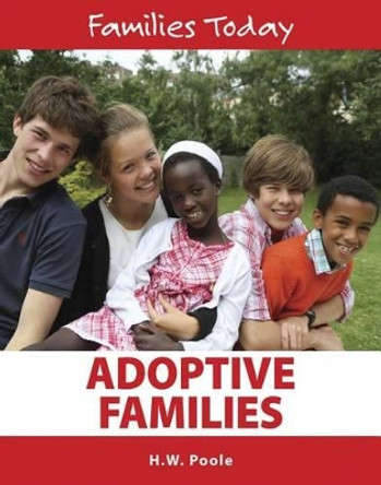 Adoptive Families by W Poole 9781422236130