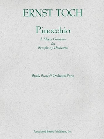 Pinocchio (Overture): Score and Parts by Ernst Toch 9781423424611