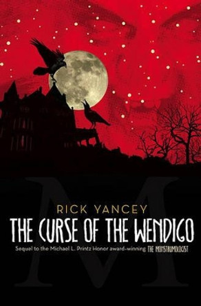 The Curse of the Wendigo by Rick Yancey 9781416984511