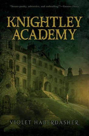 Knightley Academy by Violet Haberdasher 9781416991434