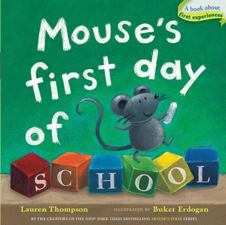 Mouse's First Day of School by Lauren Thompson 9781416994763