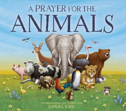 A Prayer for the Animals by Daniel Kirk 9781419731990