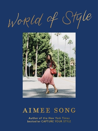 Aimee Song: World of Style by Aimee Song 9781419733369