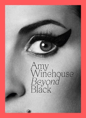 Amy Winehouse: Beyond Black by Naomi Parry 9781419757686