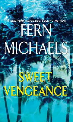 Sweet Vengeance by Fern Michaels 9781420147667