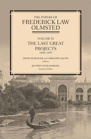 The Papers of Frederick Law Olmsted: The Early Boston Years, 1882-1890: Volume 8 by Frederick Law Olmsted 9781421409269
