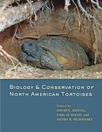 Biology and Conservation of North American Tortoises by David C. Rostal 9781421413778