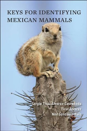 Keys for Identifying Mexican Mammals by Sergio Ticul Alvarez-Castaneda 9781421422107
