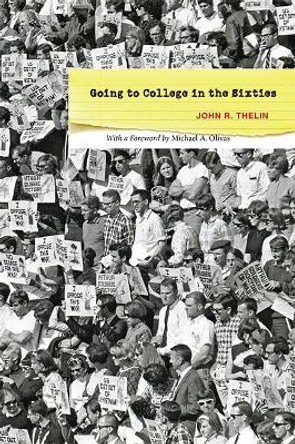 Going to College in the Sixties by John R. Thelin 9781421426815