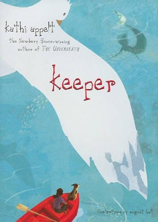 Keeper by Kathi Appelt 9781416950608