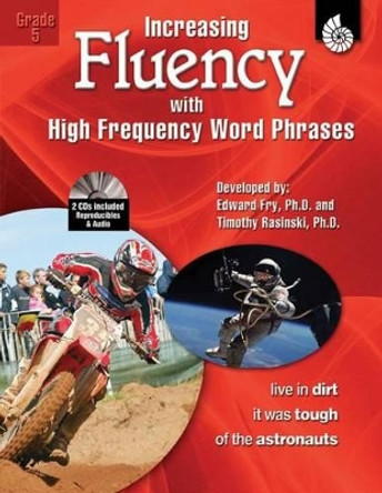 Increasing Fluency with High Frequency Word Phrases Grade 5 by Timothy Rasinski 9781425802899