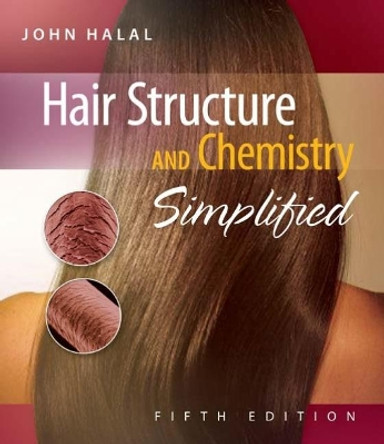 Hair Structure and Chemistry Simplified by John Halal 9781428335585