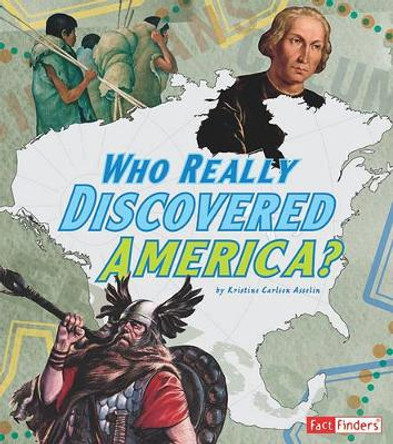 Who Really Discovered America? by Kristine Carlson Asselin 9781429633420