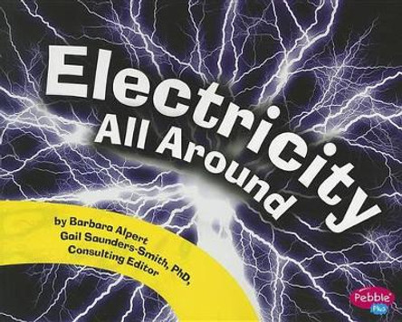 Electricity All Around by Barbara Alpert 9781429671071