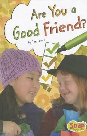 Are You a Good Friend? by Jen Jones 9781429665414