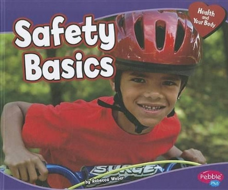 Safety Basics by Rebecca Weber 9781429676946