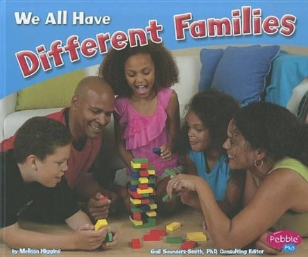 We All Have Different Families (Celebrating Differences) by Melissa Higgins 9781429678896