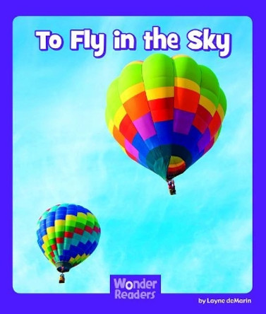 To Fly in the Sky by Layne Demarin 9781429679435