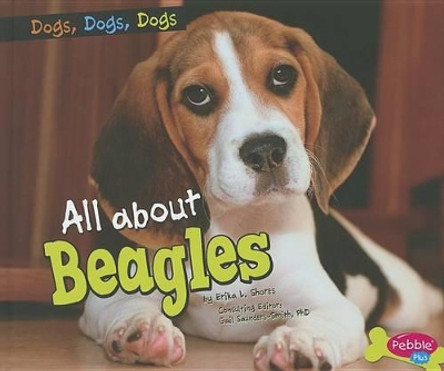 All about Beagles by Erika L Shores 9781429687225