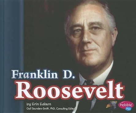 Franklin D. Roosevelt by Erin Edison 9781429687362