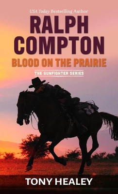 Ralph Compton Blood on the Prairie by Tony Healey 9781432897918