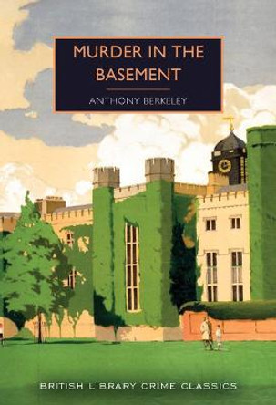 Murder in the Basement by Anthony Berkeley