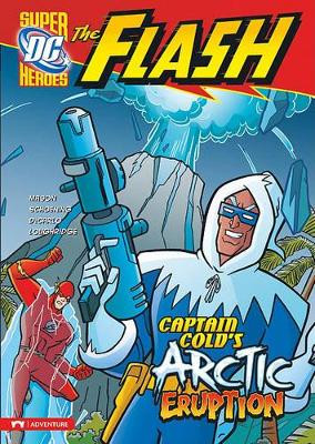 Captain Cold's Arctic Eruption by Jane B Mason 9781434226174