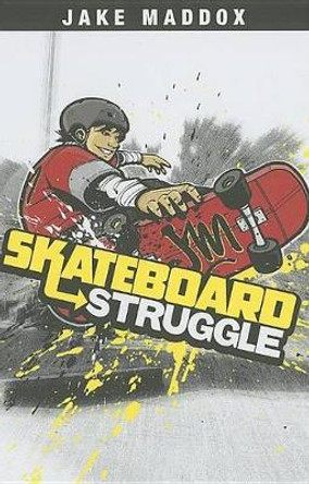 Skateboard Struggle by Jake Maddox 9781434229878
